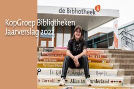 Jaarverslag KopGroep Bibliotheken 2022: 'We maken impact. En iedereen mag het weten'